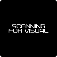 Scanning for Visual